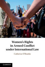 Women's Rights in Armed Conflict under International Law