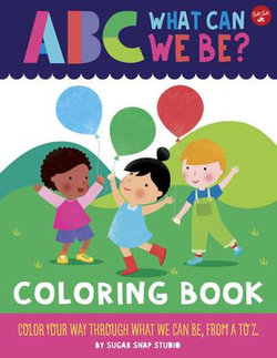 ABC What Can We Be? Coloring Book