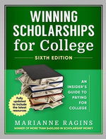 Winning Scholarships for College, Sixth Edition
