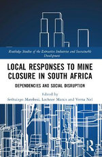 Local Responses to Mine Closure in South Africa