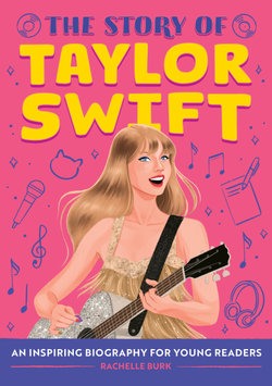 The Story of Taylor Swift The Story of Taylor Swift