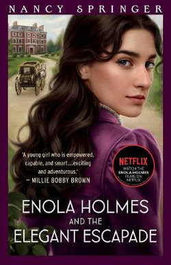 Enola Holmes and the Elegant Escapade