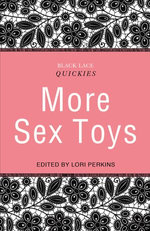 Black Lace Quickies: More Sex Toys