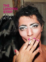 Kader Attia: the Landing Strip