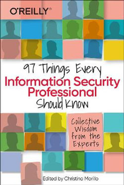 97 Things Every Information Security Professional Should Know