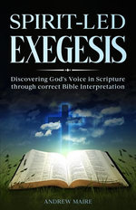 Spirit - Led Exegesis Spirit - Led Exegesis