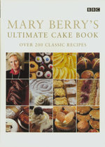 Mary Berry's Ultimate Cake Book (Second Edition) Mary Berry's Ultimate Cake Book (Second Edition)