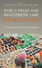 World Trade and Investment Law Reimagined World Trade and Investment Law Reimagined