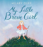 My Little Brave Girl