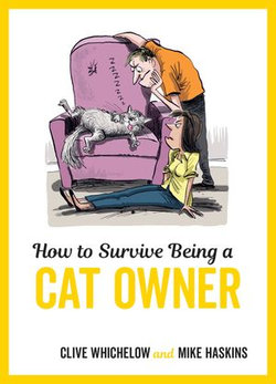 How to Survive Being a Cat Owner How to Survive Being a Cat Owner