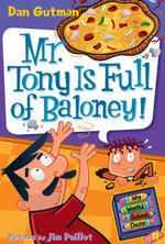 My Weird School Daze #11: Mr. Tony Is Full of Baloney!