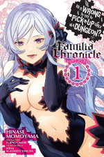 Is It Wrong to Try to Pick up Girls in a Dungeon? Familia Chronicle Episode Freya, Vol. 1 (manga)