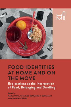 Food Identities at Home and on the Move Food Identities at Home and on the Move