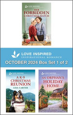 Love Inspired October 2024 - Box Set 1 of 2/Her Forbidden Christmas Match/A K-9 Christmas Reunion/An Orphan's Holiday Home