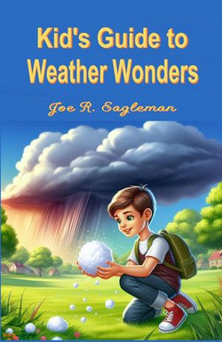 Kids's Guide to Weather Wonders