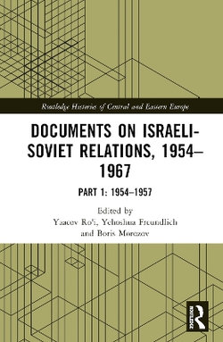 Documents on Israeli-Soviet Relations, 1954-1967 Documents on Israeli-Soviet Relations, 1954-1967