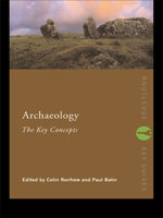 Archaeology: The Key Concepts
