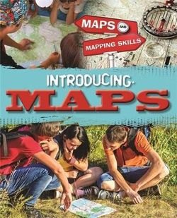 Maps and Mapping Skills: Introducing Maps