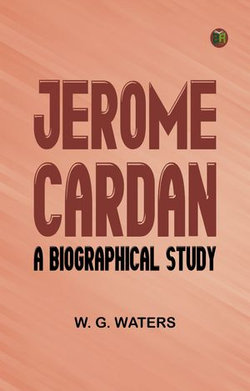 Jerome Cardan: A Biographical Study