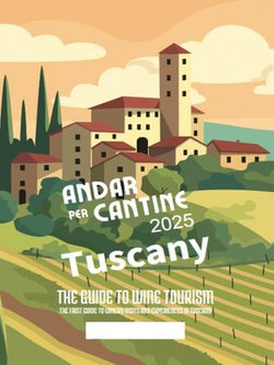 Andar per Cantine 2025 - Tuscany. The guide to wine tourism Andar per Cantine 2025 - Tuscany. The guide to wine tourism