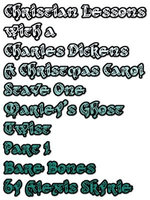 Christian Lessons with a Charles Dickens A Christmas Carol Stave One Marley’s Ghost Twist Part 1 Bare Bones