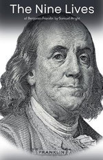 The Nine Lives of Benjamin Franklin