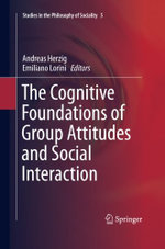 The Cognitive Foundations of Group Attitudes and Social Interaction