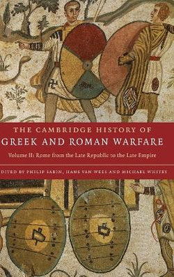The Cambridge History of Greek and Roman Warfare