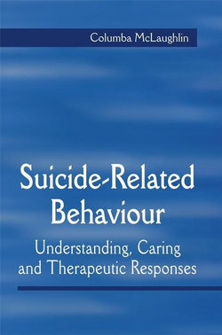Suicide-Related Behaviour: Understanding, Caring and Therapeutic Responses