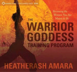 The Warrior Goddess Training Program The Warrior Goddess Training Program