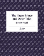 The Happy Prince and Other Tales | Publix Press