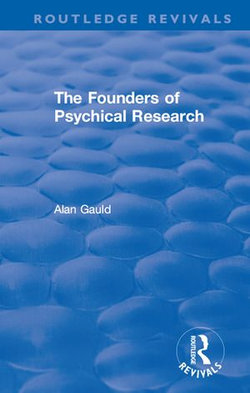 The Founders of Psychical Research The Founders of Psychical Research