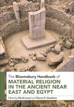 The Bloomsbury Handbook of Material Religion in the Ancient near East and Egypt