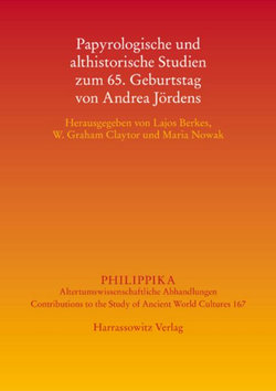Papyrologische und Althistorische Studien Zum 65. Geburtstag Von Andrea Jordens
