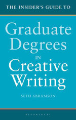 The Insider's Guide to Graduate Degrees in Creative Writing