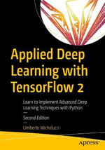 Applied Deep Learning with TensorFlow 2