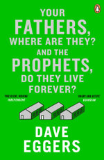 Your Fathers, Where Are They? And the Prophets, Do They Live Forever? Your Fathers, Where Are They? And the Prophets, Do They Live Forever?