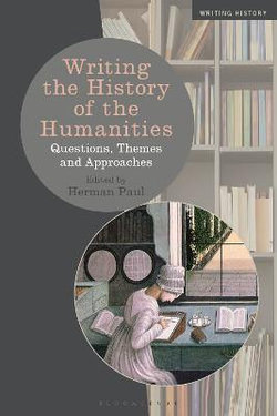 Writing the History of the Humanities Writing the History of the Humanities