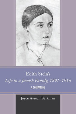 Edith Stein's Life in a Jewish Family, 1891-1916