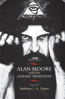 Alan Moore and the Gothic Tradition Alan Moore and the Gothic Tradition