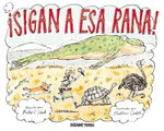 ¡Sigan a Esa Rana! - Follow That Frog!