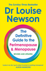 The Definitive Guide to the Perimenopause and Menopause - the Sunday Times Bestseller 2024