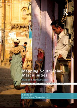 Mapping South Asian Masculinities