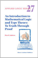 An Introduction to Mathematical Logic and Type Theory