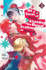 By a Twist of Fate, I’m Attending the Royal Academy in Disguise Vol.2