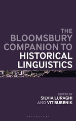 The Bloomsbury Companion to Historical Linguistics