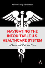 Navigating the Inequitable U. S. Healthcare System