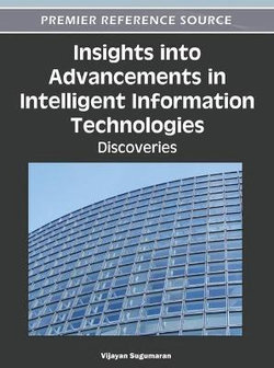 Insights into Advancements in Intelligent Information Technologies