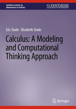 Calculus: A Modeling and Computational Thinking Approach Calculus: A Modeling and Computational Thinking Approach