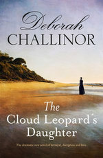 The Cloud Leopard's Daughter: some make a fortune, some make enemies and some make mistakes